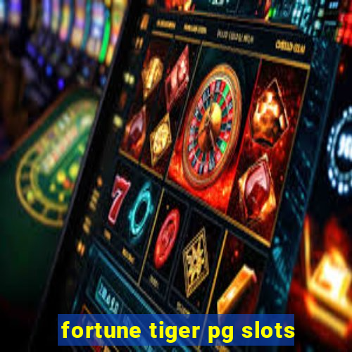 fortune tiger pg slots